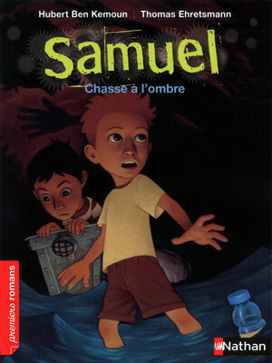 cover image of Samuel, chasse à l'ombre--Roman Fantastique--De 7 à 11 ans
